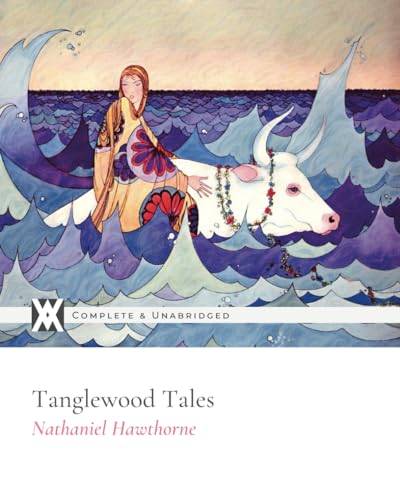 Tanglewood Tales: With Over 40 Illustrations von New West Press